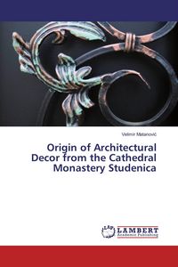 Produktbild: Origin of Architectural Decor from the Cathedral Monastery Studenica