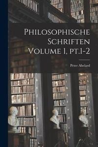 Produktbild: Philosophische Schriften Volume 1, pt.1-2