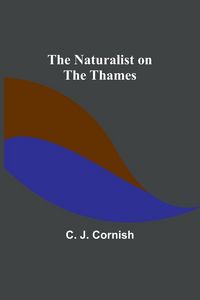 Produktbild: The Naturalist on the Thames