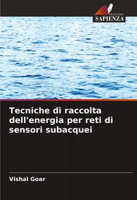 Produktbild: Tecniche di raccolta dell'energia per reti di sensori subacquei