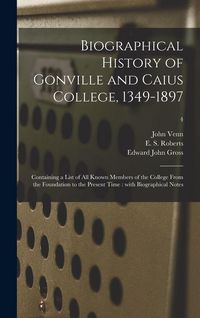 Produktbild: Biographical History of Gonville and Caius College, 1349-1897