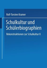 Produktbild: Schulkultur und Sch&uuml;lerbiographien