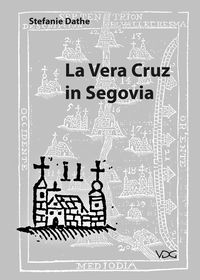Produktbild: La Vera Cruz in Segovia