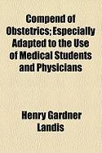 Produktbild: Compend of Obstetrics; Especially Adapted to the Use of Medical Students and Physicians