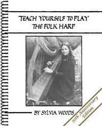 Produktbild: Teach Yourself to Play the Folk Harp by Sylvia Woods Beginner Harp Sheet Music Method Book 30th Anniversary Edition Step-By-Step Celtic Folk Harp Lessons for Adults and Teens