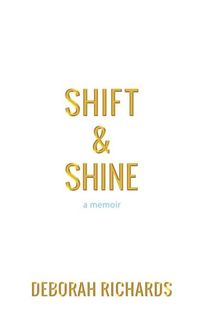 Produktbild: Shift and Shine: A Memoir