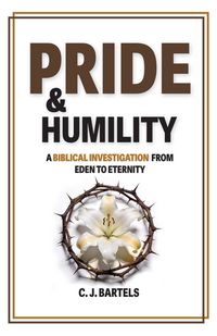 Produktbild: Pride & Humility - A Biblical Investigation from Eden to Eternity