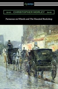 Produktbild: Parnassus on Wheels and The Haunted Bookshop