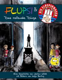 Produktbild: Flupsi und die Elbsp&uuml;rnasen - Das rollende Dings