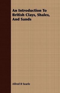 Produktbild: An Introduction To British Clays, Shales, And Sands