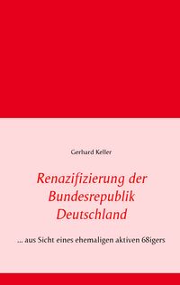 Produktbild: Renazifizierung der Bundesrepublik Deutschland