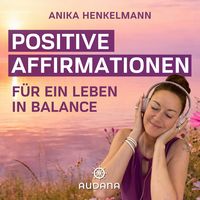 Produktbild: Anika Henkelmann - Positive Affirmationen