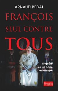 Produktbild: Fran&ccedil;ois, seul contre tous : enqu&ecirc;te sur un pape en danger