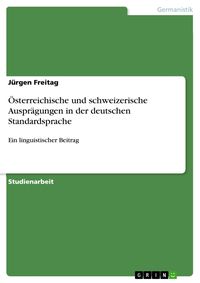 Produktbild: &Ouml;sterreichische und schweizerische Auspr&auml;gungen in der deutschen Standardsprache