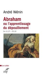 Produktbild: Abraham ou L'apprentissage du d&eacute;pouillement : Gn 11,27 - 25,18