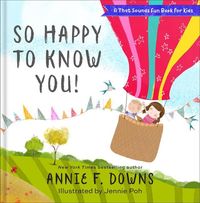 Bild vom Artikel So Happy to Know You! vom Autor Annie F. Downs