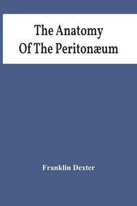 Produktbild: The Anatomy Of The Periton&aelig;um