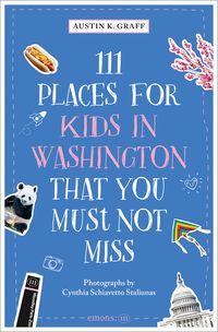 Produktbild: 111 Places for Kids in Washington, DC That You Must Not Miss