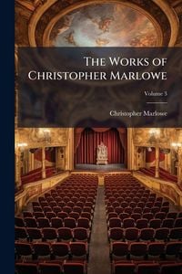 Produktbild: The Works of Christopher Marlowe