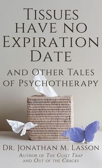 Produktbild: Tissues Have No Expiration Date and Other Tales of Psychotherapy