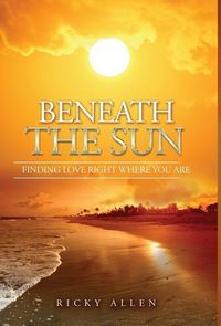 Produktbild: Beneath The Sun: Finding Love Right Where You Are