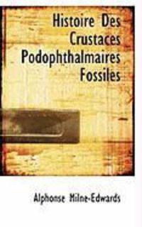 Produktbild: Histoire Des Crustac?'s Podophthalmaires Fossiles