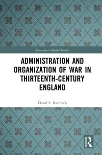 Produktbild: Administration and Organization of War in Thirteenth-Century England