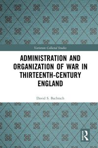 Produktbild: Administration and Organization of War in Thirteenth-Century England
