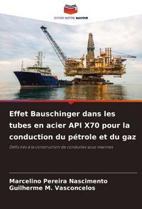 Produktbild: Effet Bauschinger dans les tubes en acier API X70 pour la conduction du p&eacute;trole et du gaz