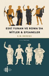 Produktbild: Eski Yunan Ve Romada Mitler & Efsaneler