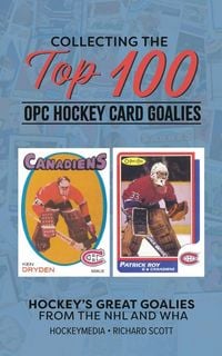 Produktbild: Collecting the Top 100 Hockey Card Goalies