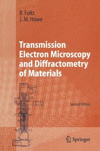 Produktbild: Transmission Electron Microscopy and Diffractometry of Materials