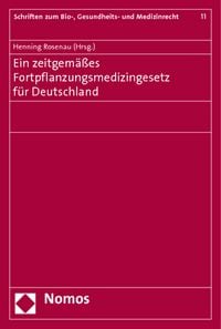 Produktbild: Ein zeitgem&auml;&szlig;es Fortpflanzungsmedizingesetz f&uuml;r Deutschland