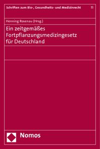 Produktbild: Ein zeitgem&auml;&szlig;es Fortpflanzungsmedizingesetz f&uuml;r Deutschland