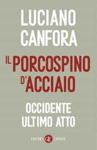 Produktbild: Il porcospino d'acciaio. Occidente ultimo atto