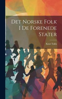 Produktbild: Det Norske Folk i de Forenede Stater
