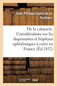 Produktbild: De la cataracte, pr&eacute;c&eacute;d&eacute; d'un avant-propos renfermant des consid&eacute;rations