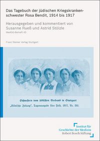 Produktbild: Das Tagebuch der j&uuml;dischen Kriegskrankenschwester Rosa Bendit, 1914 bis 1917