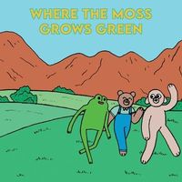 Produktbild: Where The Moss Grows Green