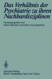 Produktbild: Das Verh&auml;ltnis der Psychiatrie zu ihren Nachbardisziplinen