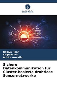 Produktbild: Sichere Datenkommunikation f&uuml;r Cluster-basierte drahtlose Sensornetzwerke