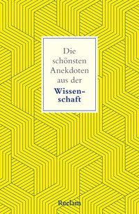 Produktbild: Die sch&ouml;nsten Anekdoten aus der Wissenschaft