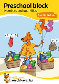 Preschool block - Numbers and quantities 5 years and up, A5-Block Redaktion Hauschka Verlag