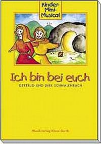 Bild vom Artikel Ich bin bei euch - Liederheft vom Autor Dirk Schmalenbach
