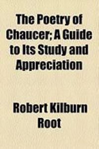 Produktbild: The Poetry of Chaucer; A Guide to Its Study and Appreciation