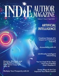 Produktbild: Indie Author Magazine Special Focus Issue Featuring Artificial Intelligence: AI Innovations, AI in Marketing, Self-Editing with AI, AI Art for Book La