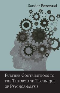 Produktbild: Further Contributions to the Theory and Technique of Psychoanalysis