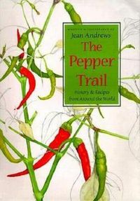 Produktbild: The Pepper Trail: History & Recipes from Around the World