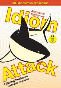Produktbild: Idiom Attack Vol. 2 - English Idioms & Phrases for Doing Business (Spanish Edition)