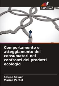 Produktbild: Comportamento e atteggiamento dei consumatori nei confronti dei prodotti ecologici